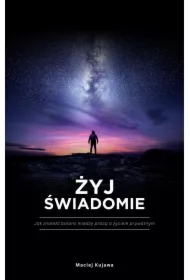 Żyj świadomie. Jak znaleźć balans między pracą a życiem prywatnym