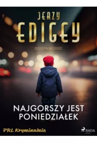 Najgorszy jest poniedziałek