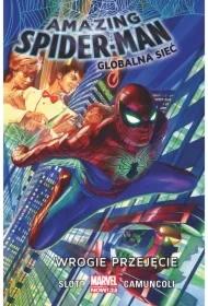 Wrogie przejęcie. Amazing Spider-Man Globalna sieć. Tom 1