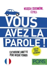 Księga idiomów, czyli: Vous avez la parole w.3