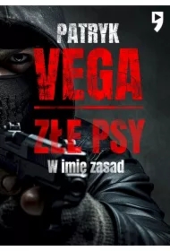 Złe psy. W imię zasad