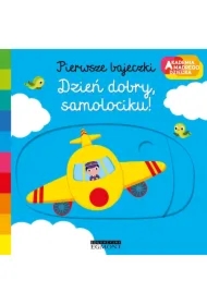 Dzień dobry, samolociku! Akademia Mądrego Dziecka. Pierwsze bajeczki