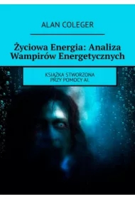 Życiowa Energia: Analiza Wampirów Energetycznych