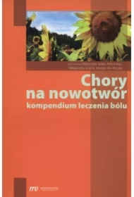 Chory na nowotwór. Kompendium leczenia bólu