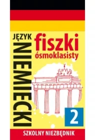 Szkolny niezbędnik. Fiszki ósmoklasisty. Język niemiecki 2