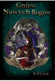 Gniew Nowych Bogów T.2