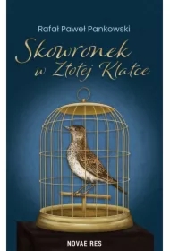 Skowronek w Złotej Klatce