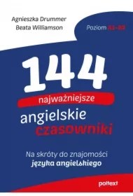 144 najważniejsze angielskie czasowniki. Na skróty do znajomości angielskiego