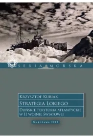 Strategia Lokiego. Duńskie terytoria atlantyckie w II wojnie światowej