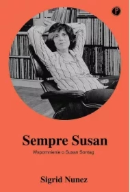 Sempre Susan. Wspomnienie o Susan Sontag