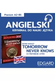 Tomorrow Never Knows / Co przyniesie jutro. Angielski kryminał językowy