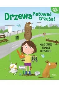 Drzewa ratować trzeba!. Mała Czesia pomaga...