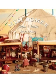 Mysi domek. Sam i Julia w cyrku