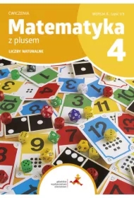 Matematyka z plusem 4. Ćwiczenia. Liczby naturalne. Wersja A. Część 1