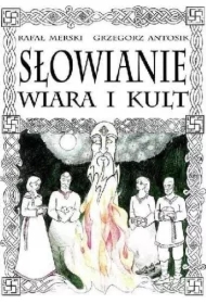 Słowianie. Wiara i kult