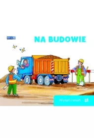 Wysuń/wsuń. Na budowie