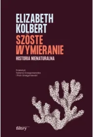 Szóste wymieranie. Historia nienaturalna