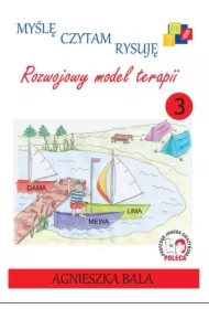 Myślę, czytam, rysuję. Poznajemy model terapii. Tom 3