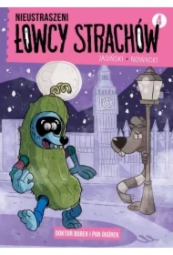 Nieustraszeni Łowcy Strachów 4 Doktor Burek i Pan Ogórek