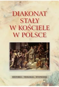 Diakonat stały w Kościele w Polsce. Historia - teo