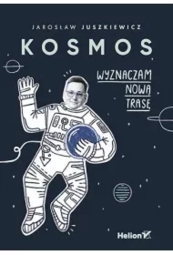 Kosmos. Wyznaczam nową trasę