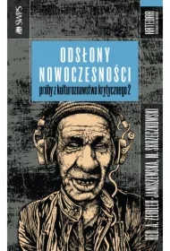 Odsłony nowoczesności próby z kulturoznawstwa krytycznego 2