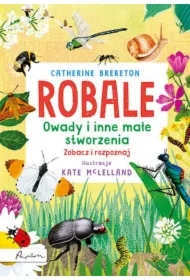 Robale. Owady i inne małe stworzenia