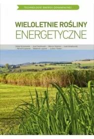 TEO. Wieloletnie rośliny energetyczne