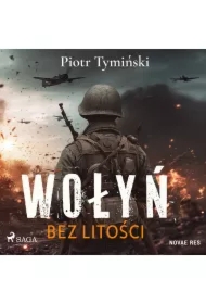 Wołyń. Bez litości