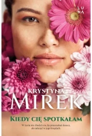 Kiedy cię spotkałam