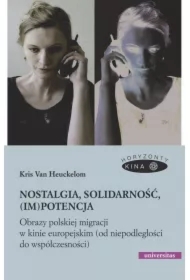 Nostalgia, solidarność, (im)potencja