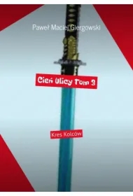 Cień Ulicy. Tom 3