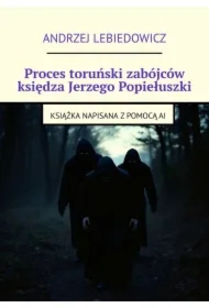 Proces toruński zabójców księdza Jerzego Popiełuszki