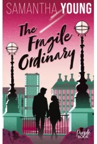 The Fragile Ordinary