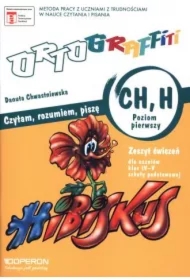 Ortograffiti. CH-H. Poziom 1. Zeszyt ćwiczeń. Szkoła podstawowa