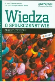 Ciekawi świata. Odkrywamy na nowo. Wiedza o społeczeństwie. Zeszyt ćwiczeń. Zakres podstawowy. Szkoły ponadgimnazjalne