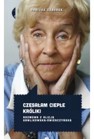 Czesałam ciepłe króliki. Rozmowa z Alicją Gawlikowską &mdash; Świerczyńską