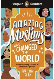 Penguin Readers Level 3 Amazing Muslims Who Changed The World