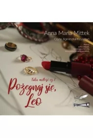 Taka miłość. Część 1. Pożegnaj się, Leo