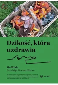 Dzikość, która uzdrawia