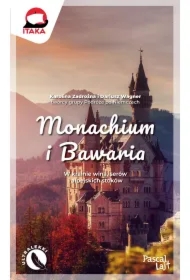Monachium i Bawaria. W krainie wina, serów i alpejskich stoków