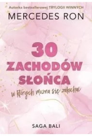 Trzydzieści zachodów słońca, w których można się zakochać. Bali. Tom 1