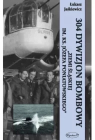 304 Dywizjon Bombowy Ziemi Śląskiej im. ks. Józefa Poniatowskiego