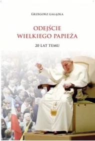 Odejście wielkiego papieża. 20 lat temu