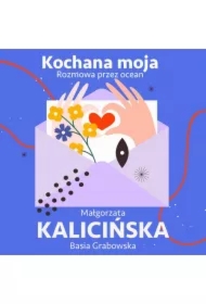 Kochana moja. Rozmowa przez ocean