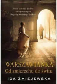 Od zmierzchu do świtu. Warszawianka. Tom 3