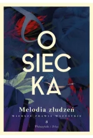 Melodia złudzeń. Wiersze prawie wszystkie. Tom 3