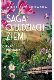 Saga o ludziach ziemi. Czas rumianku. Tom 2