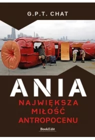 Ania. Największa miłość antropocenu