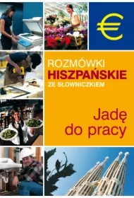Rozmówki hiszpańskie ze słowniczkiem. Jadę do pracy